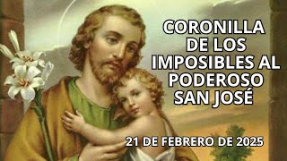 🔴 CORONILLA DE LOS IMPOSIBLES 🙌 AL PODEROSO SAN JOSÉ 🍁 HOY 21 DE FEBRERO DE 2025