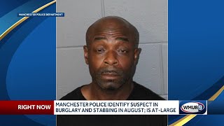 Manchester police looking for man in connection with a burglary that resulted in a stabbing