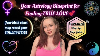 💞 Find TRUE LOVE Using Your Full Birth Chart (The Ultimate Guide) 📖