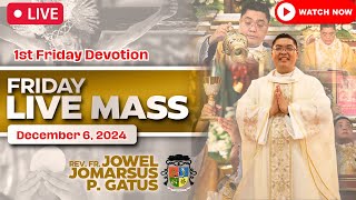 FRIDAY FILIPINO LIVE MASS TODAY II DECEMBER 6, 2024 II FR. JOWEL JOMARSUS GATUS