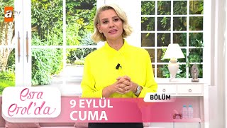 Esra Erol'da 9 Eylül Cuma 2022 | Tek Parça