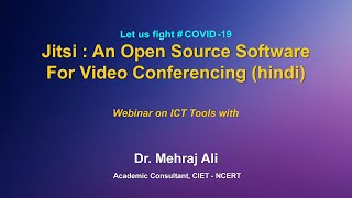 Webinar on ICT Tools : Jitsi : An Open Source Software For Video Conferencing (hindi)