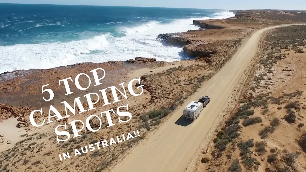 Top 5 Campsites In Australia