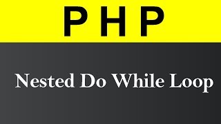 Nested Do While Loop in PHP (Hindi)