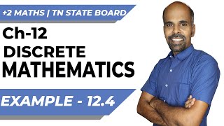 12th | EXAMPLE 12.4 | DISCRETE MATHEMATICS | CHAPTER 12 | STATE BOARD | RAM MATHS