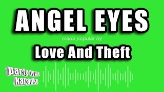 Love And Theft - Angel Eyes (Karaoke Version)