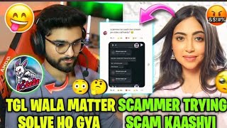 SCAMMER TRYING SCAM S8UL KAASHVI 🚨🤬 LOLZZZ ON TGL DISQUALIFY MATTER SOLVED 🤔 | GODL #bgmi