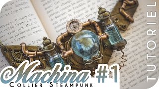 { TUTORIEL } - MACHINA #1 - Collier Steampunk