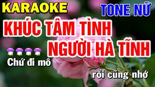 MỘT KHÚC TÂM TÌNH NGƯỜI HÀ TĨNH Karaoke Tone Nữ | Bến Tình Karaoke