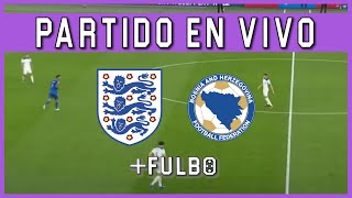 🔴 INGLATERRA vs BOSNIA EN VIVO 🏆 AMISTOSO INTERNACIONAL 🔥