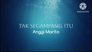 Download Lagu Tak Segang Itu Anggi Marito... MP3 Gratis