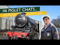 Piglet Chats #6 - NYMR Motive Power Department Pre-season Maintenance Update.