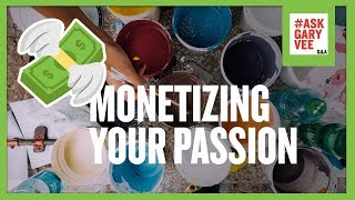 Monetizing Your Passion - Document Don't Create