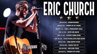 Eric Church Greatest Hits Full Album - Eric Church 20 Biggest Songs Of All Time