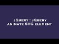 jQuery : jQuery animate SVG element