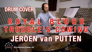 Royal Blood - Trouble's Coming - Drum Cover - Drummer: Jeroen van Putten