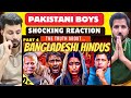 Pt.4 - Are Hindus Really Being Systematically Wiped Out In Bangladesh? | Pakistani reaction