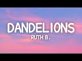 Ruth B. - Dandelions (Lyrics) Slowed + Reverb