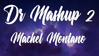 Machel Montano - Dr Mashup 2 (Better Quality Audio)