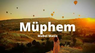 Mabel Matiz Müphem sözleri lyrics