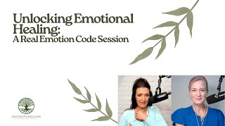 Unlocking Emotional Healing: A Real Emotion Code Session