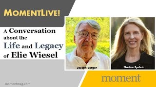 A Conversation about the Life and Legacy of Elie Wiesel with Joseph Berger and Nadine Epstein