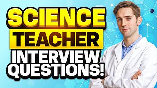 SCIENCE TEACHER Interview Questions & ANSWERS! (How to PASS a SCIENCE TEACHER interview!)