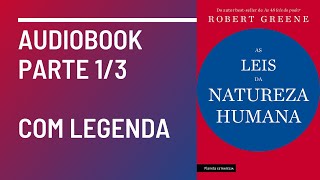 As Leis da Natureza Humana Robert Greene Audiobook Parte 1