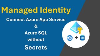 Connect ASP.NET Core to Azure SQL with Managed Identity (NO SECRETS!) via Azure App Service