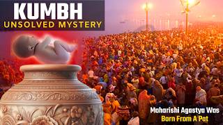 KUMBH: The Hidden Secret of the kumbh | Was sage Agastya actually born from Kumbh