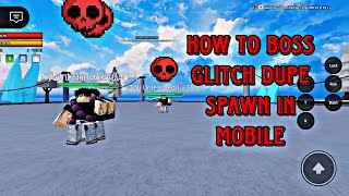 Verse Piece | Boss Glitch Dupe Spawn In Mobile #versepiece