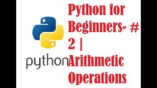 Python for Beginners- #2 | Arithmetic Operations without variables