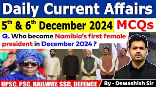 5th & 6th December 2024 | Daily Current Affair | December Daily Current Affair | Current affair 2024