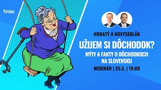 Finax Webinár | Užijem si dôchodok? Mýty a fakty o dôchodkoch na Slovensku