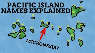 Pacific Island Names Explained