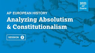 2021 Live Review 2 | AP European History | Analyzing Absolutism & Constitutionalism