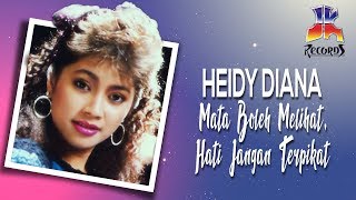 Heidy Diana - Mata Boleh Melihat, Hati Jangan Terpikat (Official Audio)