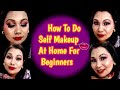 How To Do Self Makeup At Home||Self Makeup Tutorial For Beginners||Natural Glam Look Flawless Makeup