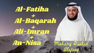 Al Fatiha, Al Baqarah, Ali Imran, An Nisa || Mishary Rashid Alafasy