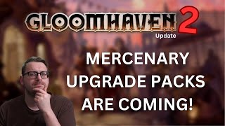 More news and mercenary packs - Gloomhaven Second Edition