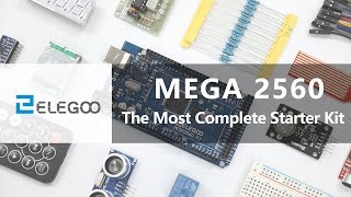 Introducing: Elegoo MEGA 2560 The Most Complete Starter Kit