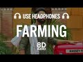 Farming (8D AUDIO) : Laddi Chahal ft Parmish Verma & Mahira | Gurlej Akhtar| Desi Crew