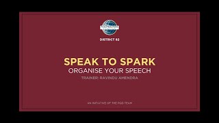 District 82 | Speak to Spark - Organise your speech
