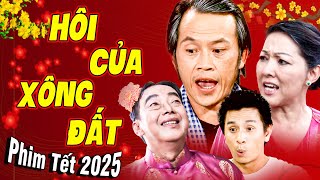 Phim Hài Tết Hoài Linh 2025 - HÔI CỦA XÔNG ĐẤT | Phim Hài Tết Mới Mới Ra Lò - Phim Tết 2025