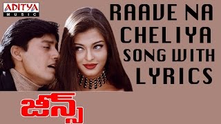 Raave Naa Cheliyaa Song With Lyrics- Jeans Songs -  Aishwarya Rai, Prashanth, A.R. Rahman