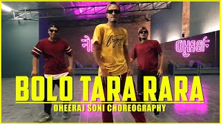 BOLO TA RA RA RA | DHEERAJ SONI DANCE CHOREOGRAPHY | BIG DANCE NEIGHBOURHOOD