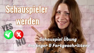 SCHAUSPIELER werden \u0026 Schauspielen lernen/ Schauspiel Übung Tutorial- DOES \u0026 DON'T- DOMINANT \u0026 DEVOT