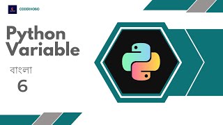 What Is Variable In Python? Python Bangla Tutorial. #6 CoderHobo
