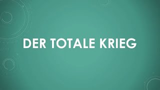 Der totale Krieg einfach und kurz erklärt