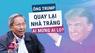 🎙️[Podcast] Thiếu tướng Lê Văn Cương: Ông Trump quay lại Nhà Trắng, ai mừng ai lo? | VTC Now